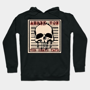 Aerik Von - The Death Tape Hoodie